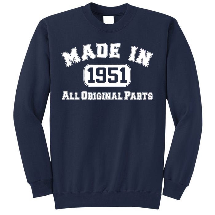 Made In 1951 All Original Parts Tall Sweatshirt