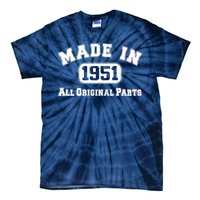 Made In 1951 All Original Parts Tie-Dye T-Shirt