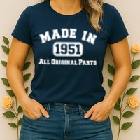 Made In 1951 All Original Parts Womens T-Shirt