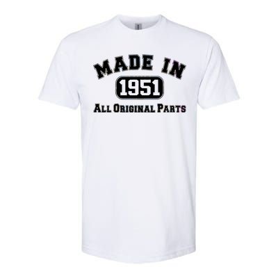 Made In 1951 All Original Parts Softstyle CVC T-Shirt