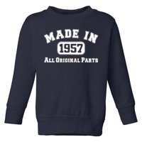 Made In 1957 All Original Parts Toddler Sweatshirt