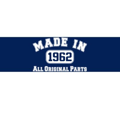 Made In 1962 All Original Parts Bumper Sticker