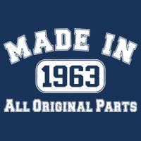 Made In 1963 All Original Parts T-Shirt