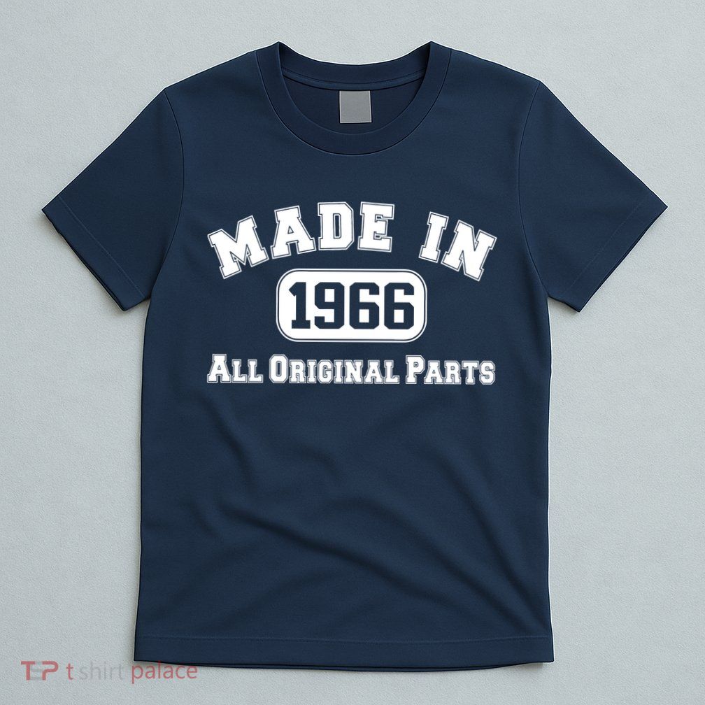 Made In 1966 All Original Parts T-Shirt