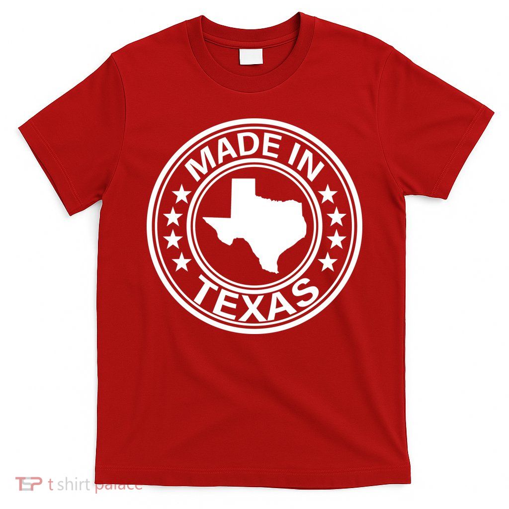 Made In Texas T-Shirt