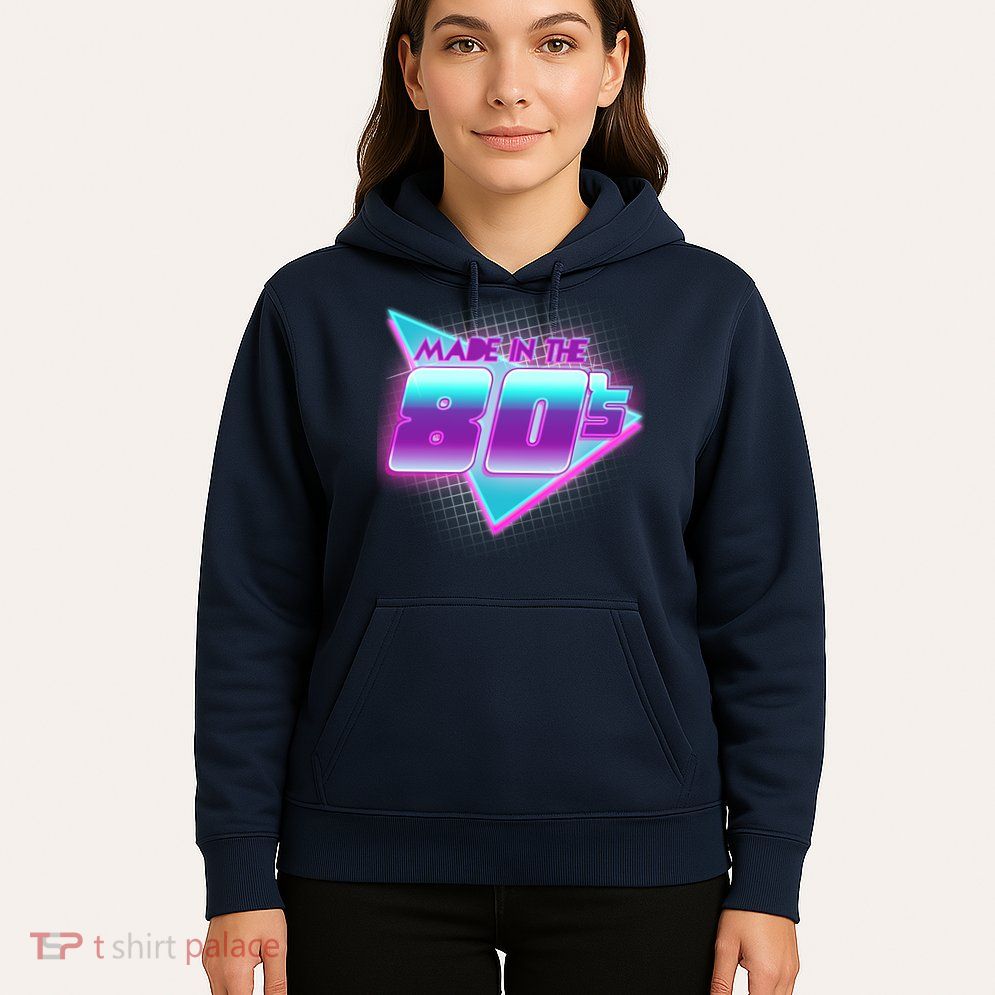 Made In The 80's Cool Retro 1980s Hoodie