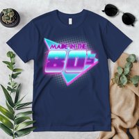 Made In The 80's Cool Retro 1980s Premium T-Shirt