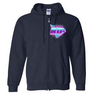 Made In The 80's Cool Retro 1980s Full Zip Hoodie