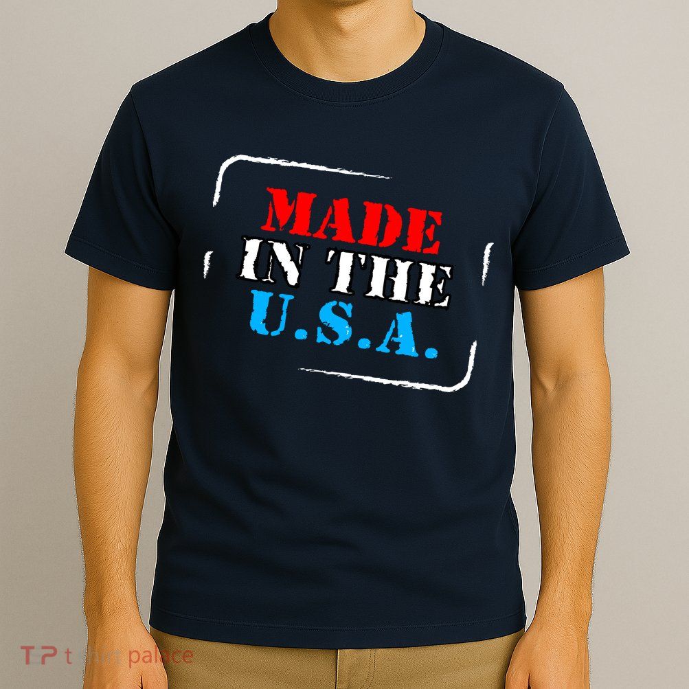 Made In The USA T-Shirt