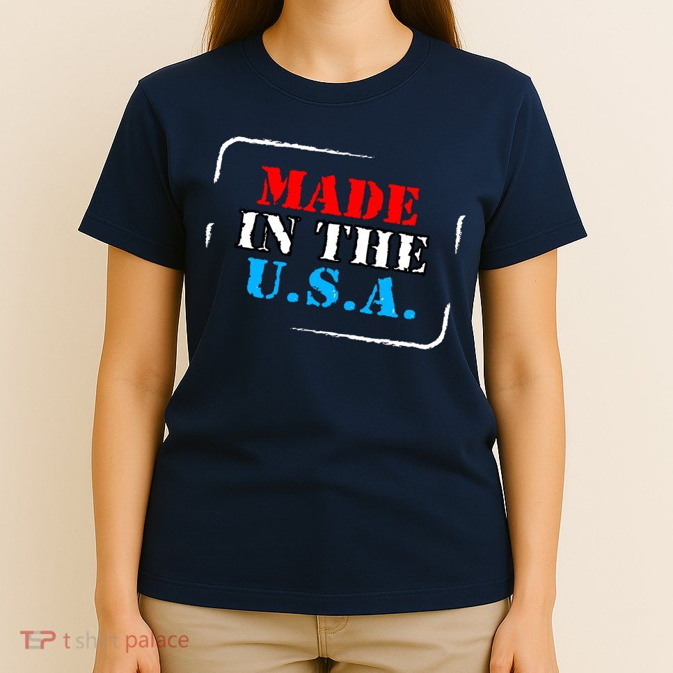 Made In The USA T-Shirt