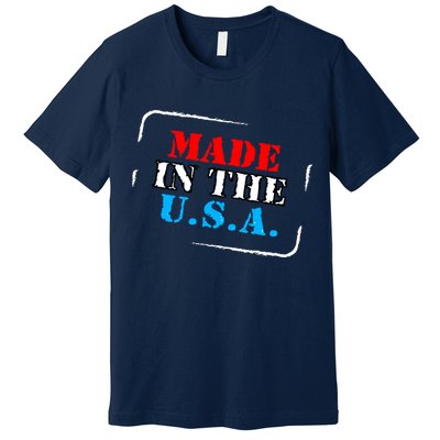 Made In The USA Premium T-Shirt