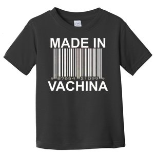 Made In Vachina  Toddler T-Shirt