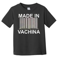 Made In Vachina  Toddler T-Shirt