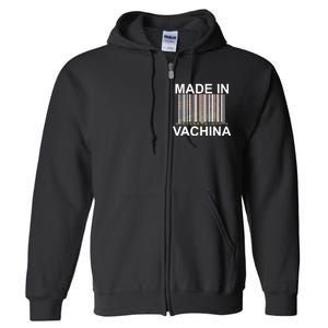 Made In Vachina  Full Zip Hoodie