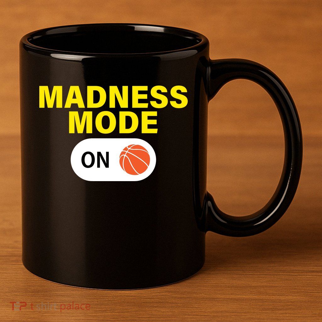 Madness Mode ON 11oz C Handle Ceramic Mug