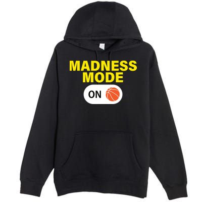 Madness Mode ON Premium Pullover Hoodie