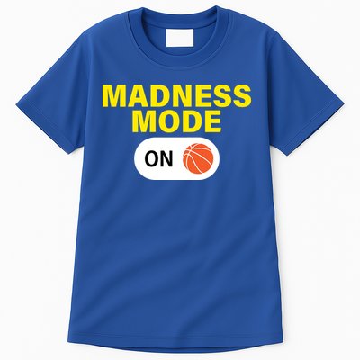Madness Mode ON Tall T-Shirt