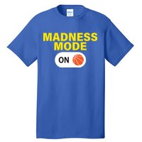 Madness Mode ON Tall T-Shirt