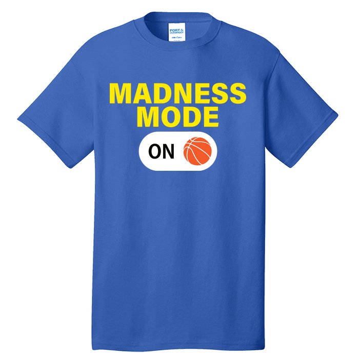 Madness Mode ON Tall T-Shirt