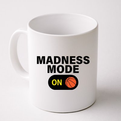 Madness Mode ON Coffee Mug