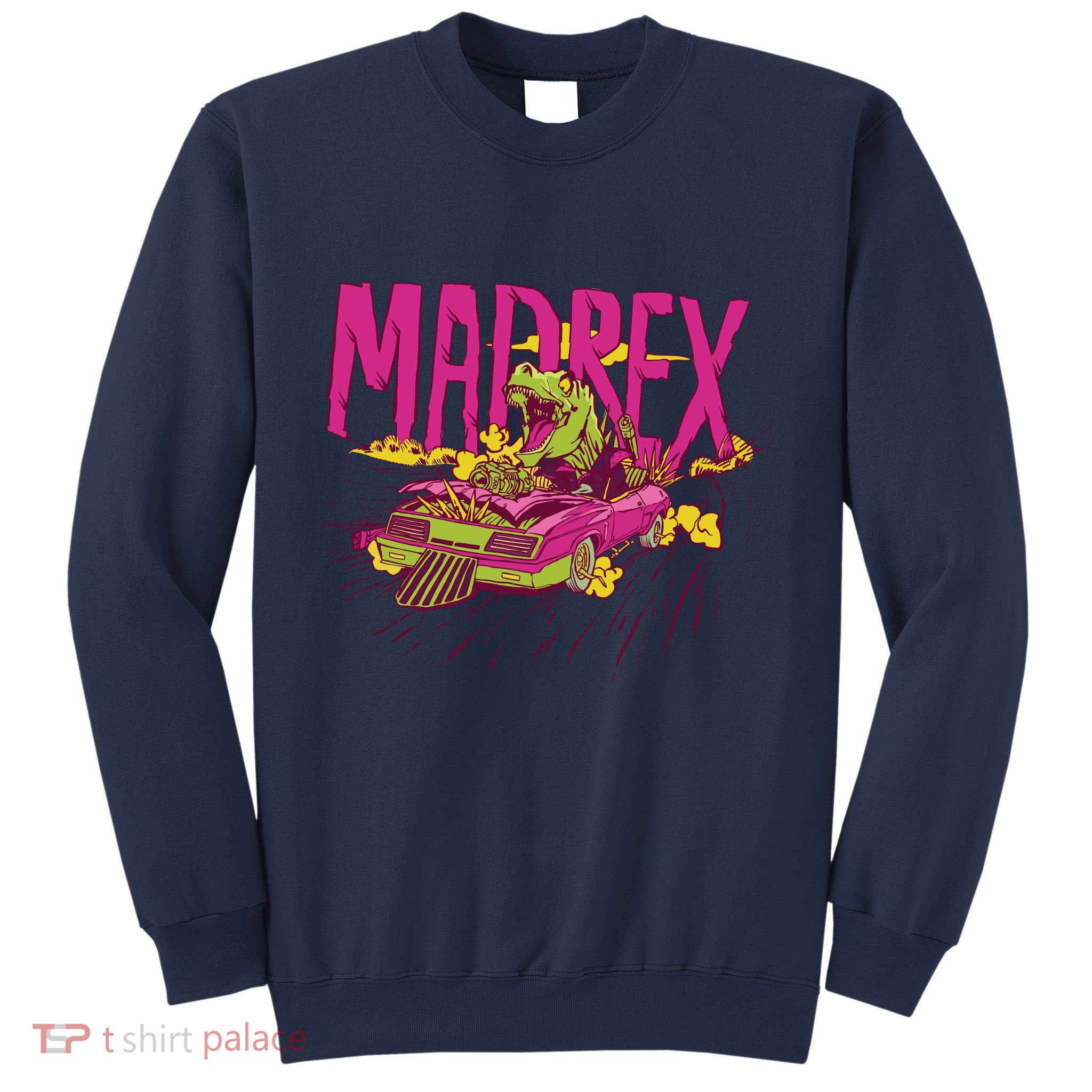 Madrex Trex Driving Sweatshirt