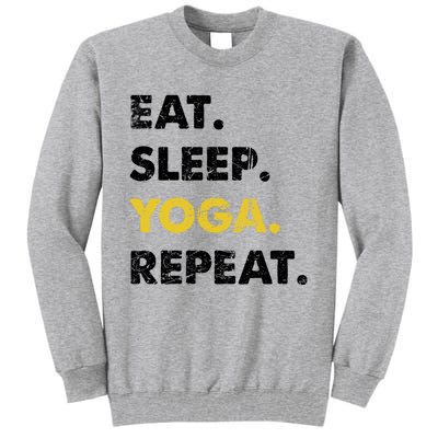 Meditate Asanas Eat Sleep Yoga Repeat Gift Tall Sweatshirt