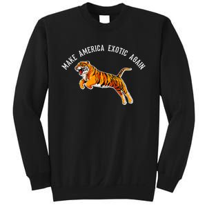 Make America Exotic Again Sweatshirt