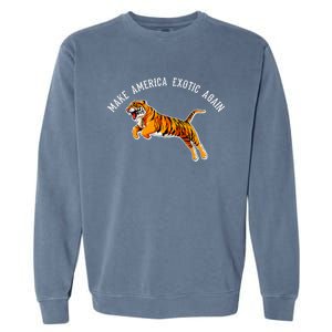 Make America Exotic Again Garment-Dyed Sweatshirt