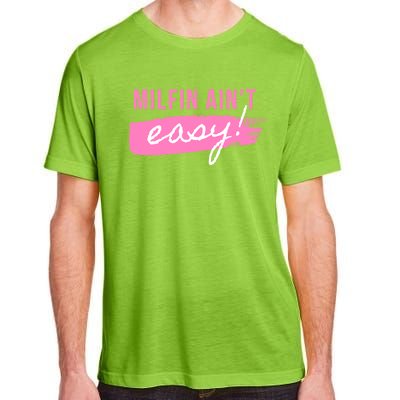 Milfin' Ain't Easy Meaningful Gift Fit Hot Mom Milf For Mother's Day Funny Meani Adult ChromaSoft Performance T-Shirt