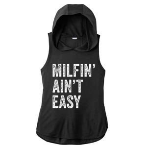 Milfin AinT Easy Funny Milf Ladies PosiCharge Tri-Blend Wicking Draft Hoodie Tank