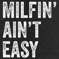 Milfin AinT Easy Funny Milf 7 Panel Mesh Trucker Snapback Hat
