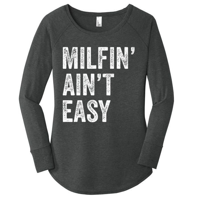 Milfin AinT Easy Funny Milf Women's Perfect Tri Tunic Long Sleeve Shirt