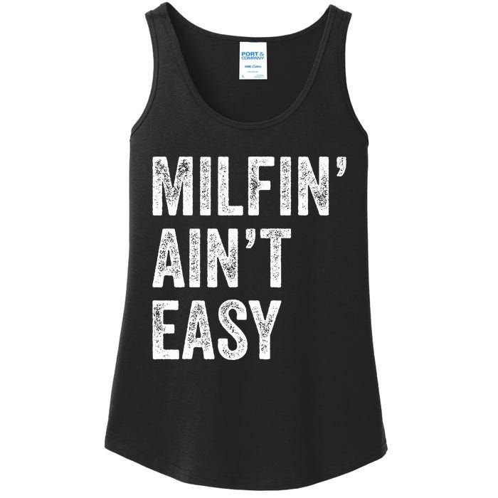 Milfin AinT Easy Funny Milf Ladies Essential Tank