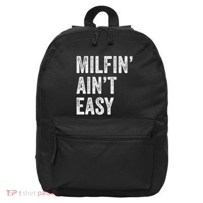 Milfin AinT Easy Funny Milf 16 in Basic Backpack