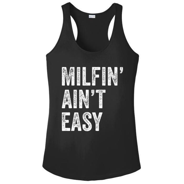 Milfin AinT Easy Funny Milf Ladies PosiCharge Competitor Racerback Tank