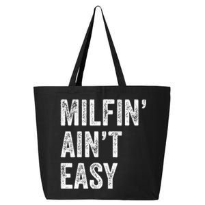 Milfin AinT Easy Funny Milf 25L Jumbo Tote