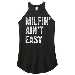 Milfin AinT Easy Funny Milf Women's Perfect Tri Rocker Tank