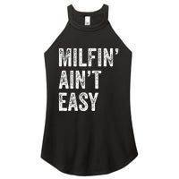 Milfin AinT Easy Funny Milf Women's Perfect Tri Rocker Tank