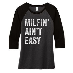 Milfin AinT Easy Funny Milf Women's Tri-Blend 3/4-Sleeve Raglan Shirt