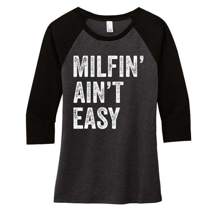 Milfin AinT Easy Funny Milf Women's Tri-Blend 3/4-Sleeve Raglan Shirt