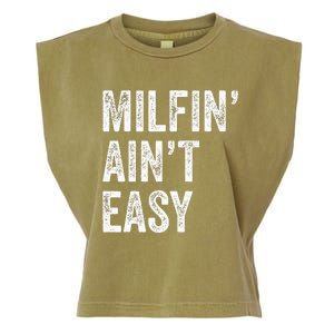 Milfin AinT Easy Funny Milf Garment-Dyed Women's Muscle Tee