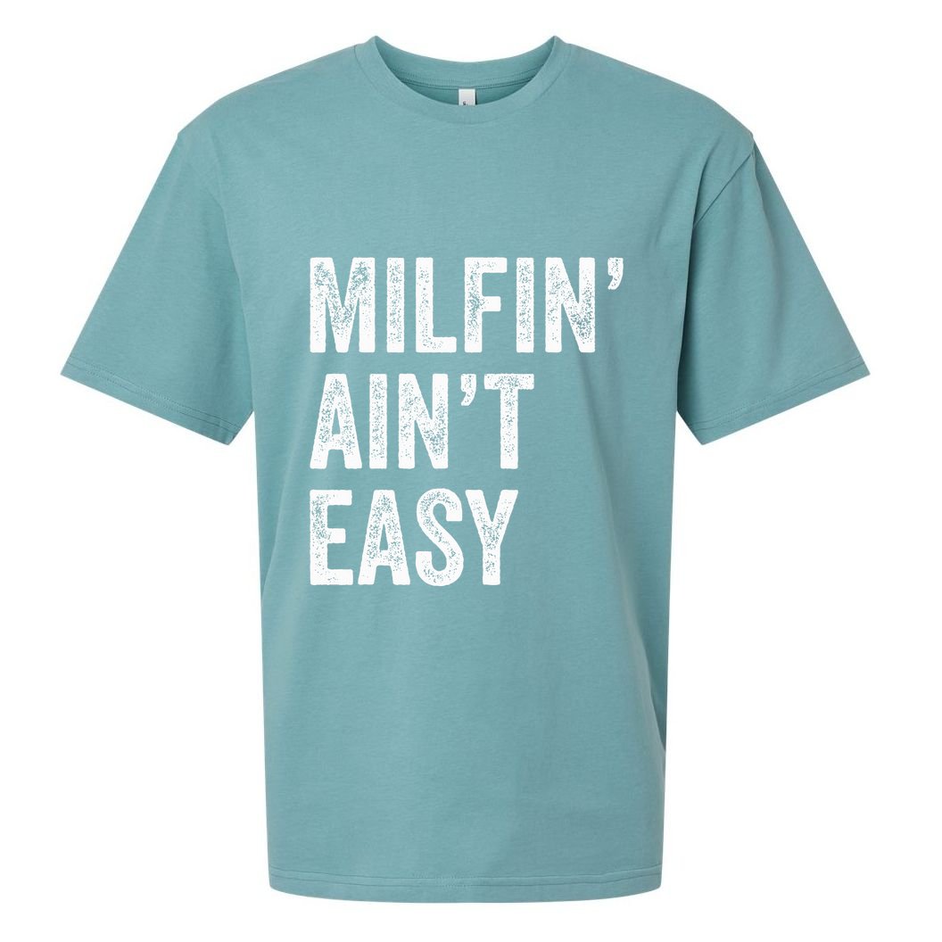 Milfin AinT Easy Funny Milf Sueded Cloud Jersey T-Shirt