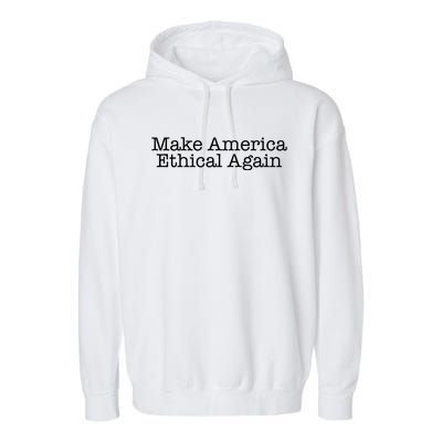 Make America Ethical Again Gift Garment-Dyed Fleece Hoodie