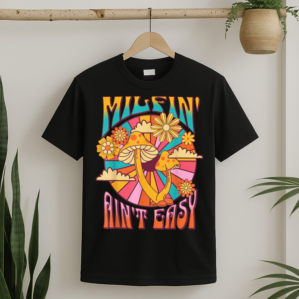 Milfin' Ain't Easy Fit Hot Mom Milf for Mother's Day Funny T-Shirt