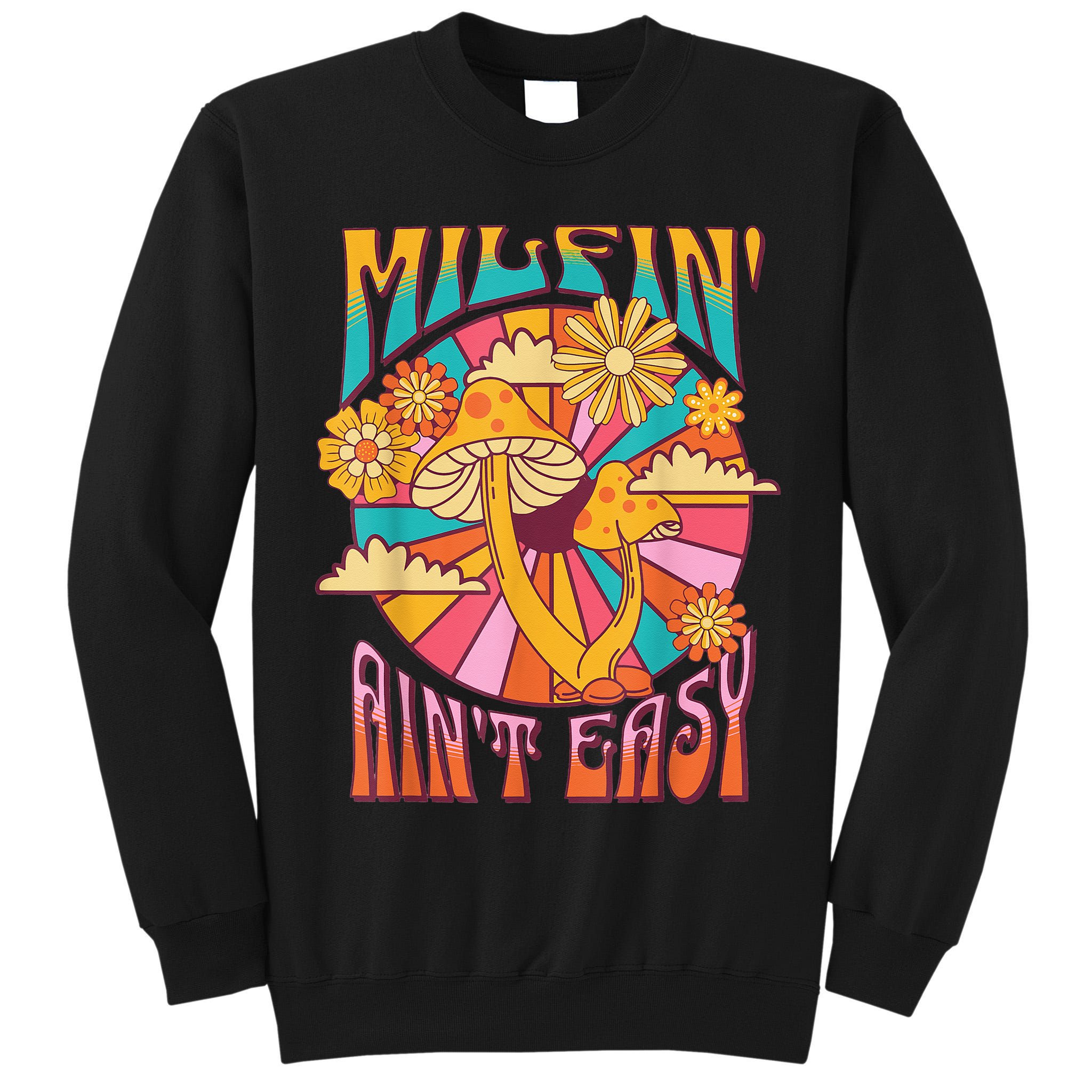 Milfin' Ain't Easy Fit Hot Mom Milf for Mother's Day Funny Tall Sweatshirt