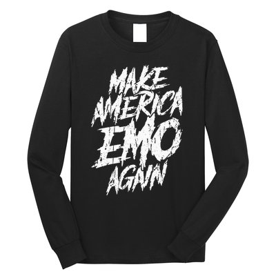 Make America Emo Again Emo Culture Long Sleeve Shirt