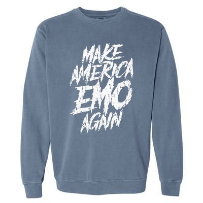 Make America Emo Again Emo Culture Garment-Dyed Sweatshirt