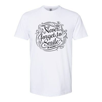 Motivational And Elegant Never Forget To Smile Gift Softstyle® CVC T-Shirt