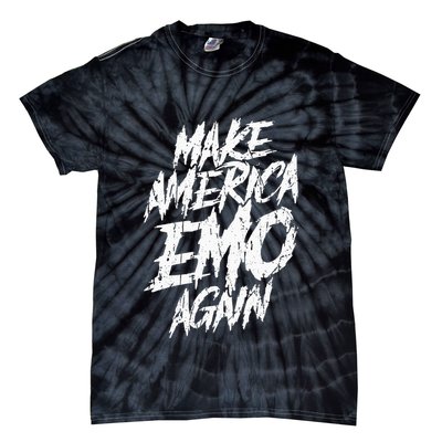 Make America Emo Again Emo Culture Tie-Dye T-Shirt