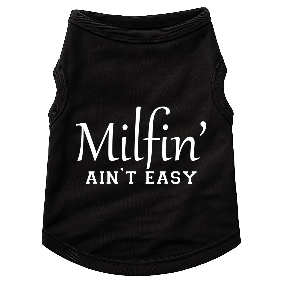 Milfin AinT Easy Funny Sarcastic Hot Mom Saying Mothers Day Gift Doggie Tank